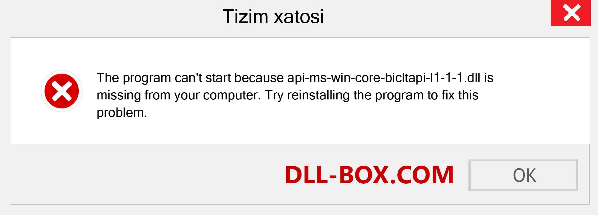 api-ms-win-core-bicltapi-l1-1-1.dll fayli yo'qolganmi?. Windows 7, 8, 10 uchun yuklab olish - Windowsda api-ms-win-core-bicltapi-l1-1-1 dll etishmayotgan xatoni tuzating, rasmlar, rasmlar